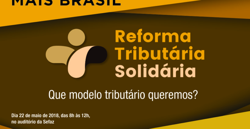 "Reforma Tributária Solidária": Fenafisco e ANFIP realizam seminário em Fortaleza