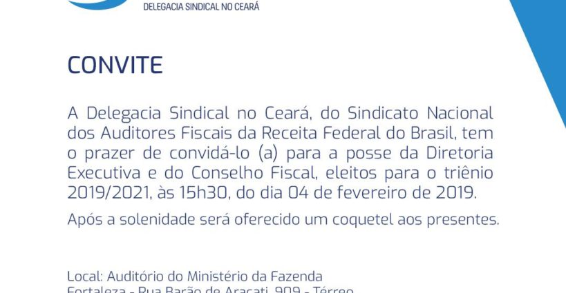 Nova diretoria e Conselho Fiscal do Sindifisco DS/CE convidam filiados para cerimônia de posse no próximo dia 4