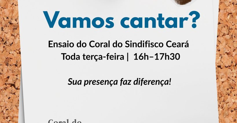 Informativo | 1º Encontro do Coral do Sindifisco Ceará